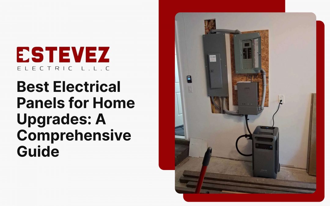 Best Electrical Panels for Home Upgrades_ A Comprehensive Guide